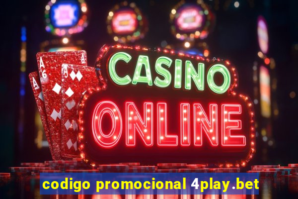 codigo promocional 4play.bet